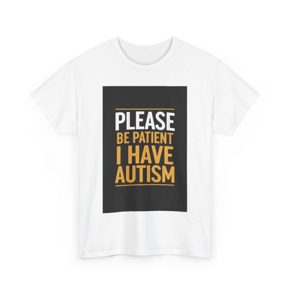 please be patient i have autism - T-shirt - Image 3