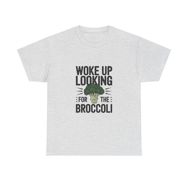 woke up looking for the broccoli - T-shirt - Image 5