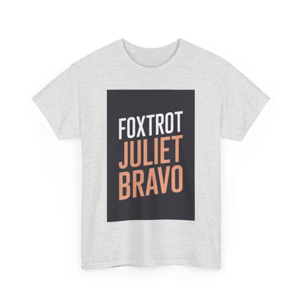 Foxtrot Juliet Bravo - T-shirt - Image 7