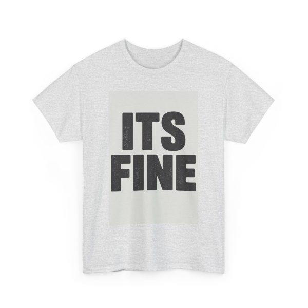 Its Fine T-shirt - Image 7