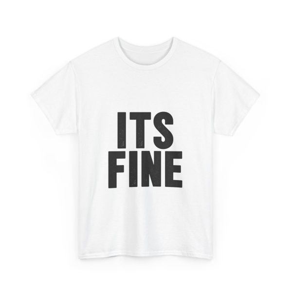 Its Fine T-shirt - Image 3