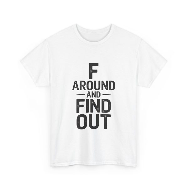 F Around And Find Out T-shirt - Image 3
