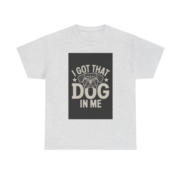 i got that dog in me - T-shirt - Image 5