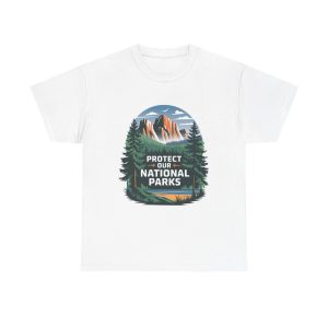 Protect Our National Parks - T shirt