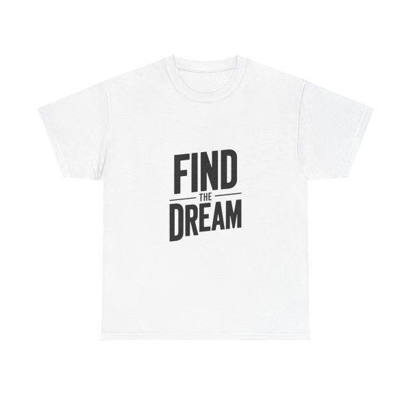 Find The Dream T-shirt