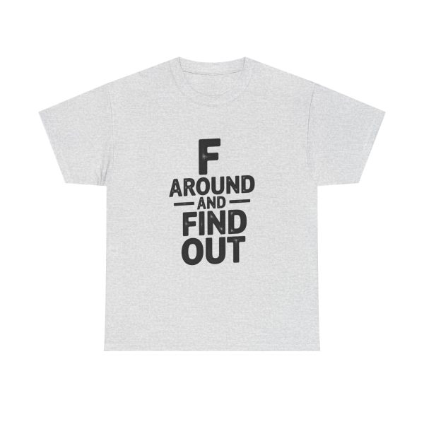 F Around And Find Out T-shirt - Image 5