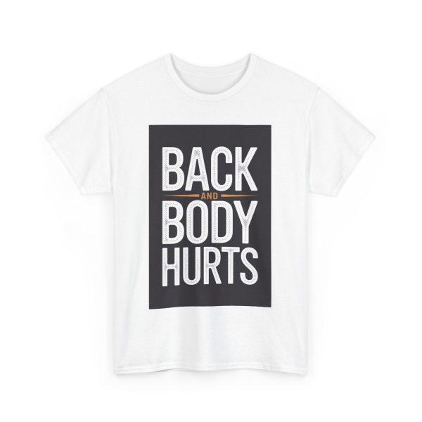 Back and Body Hurts - T-shirt - Image 3