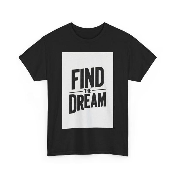 Find The Dream T-shirt - Image 11