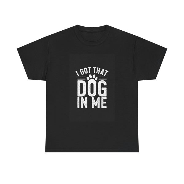 i got that dog in me - T-shirt - Image 9