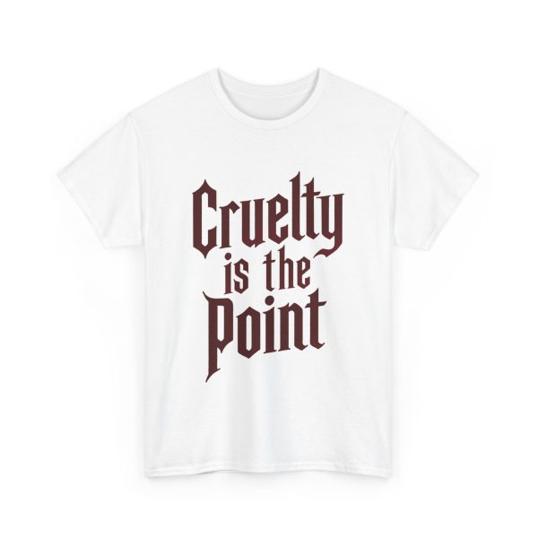 Cruelty Is The Point - T shirt - Image 3