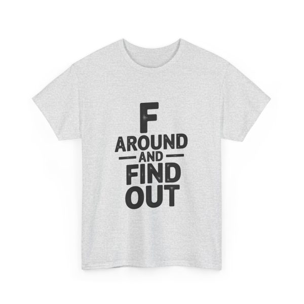F Around And Find Out T-shirt - Image 7