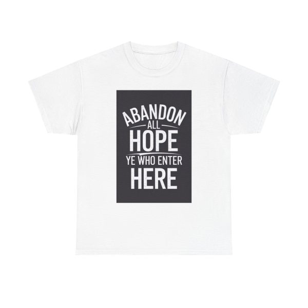 ABANDON ALL HOPE - T-shirt