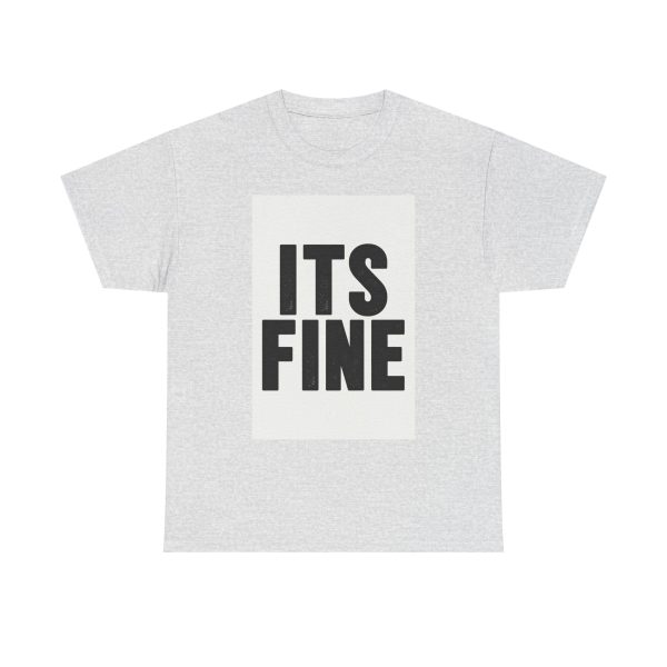 Its Fine T-shirt - Image 5
