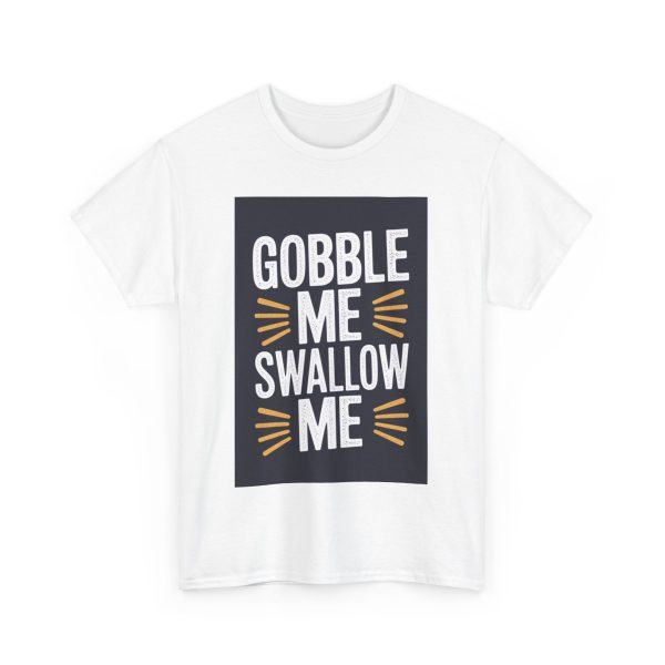 Gobble Me Swallow Me - T-shirt - Image 3