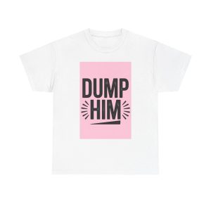 dump_him_0002  T-shirt