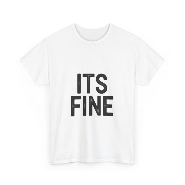 Its Fine T-shirt - Image 3