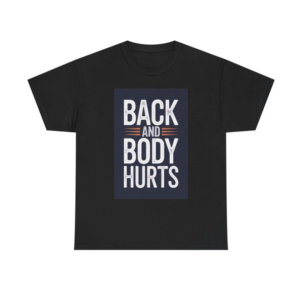 Back and Body Hurts - T-shirt - Image 9