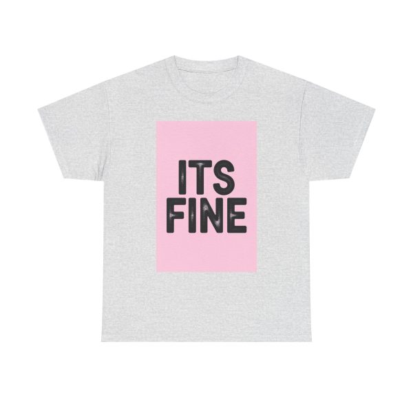 Its Fine T-shirt - Image 5