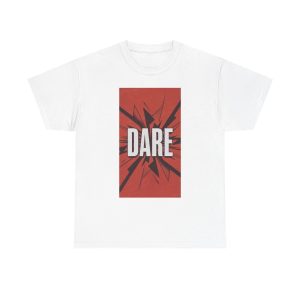 Dare to Be Bold - T-shirt