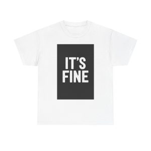 Everything Will Be Okay - T-shirt
