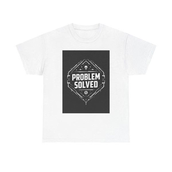 Problem Solved - T-shirt