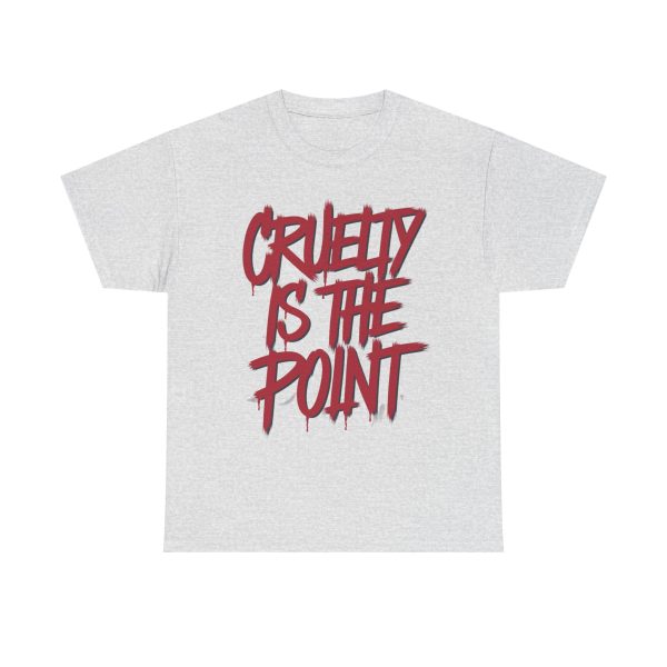 Cruelty Is The Point - T shirt - Image 5