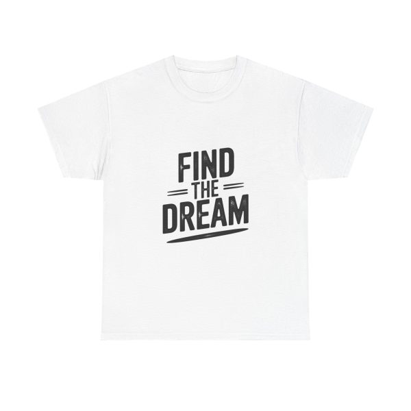 Find The Dream T-shirt
