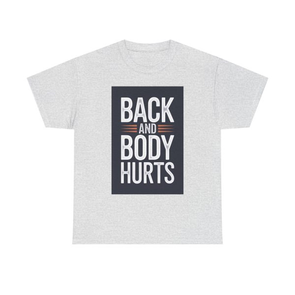 Back and Body Hurts - T-shirt - Image 5