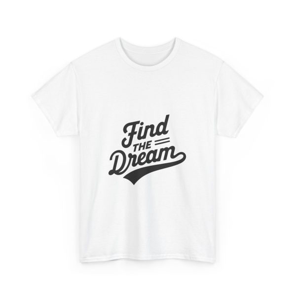 Find The Dream T-shirt - Image 3