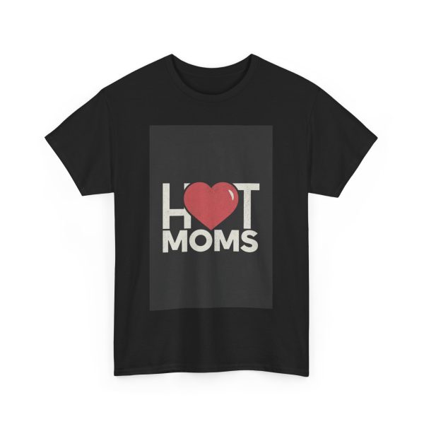I Heart Hot Moms T-shirt - Image 11