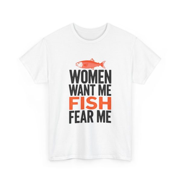 Women want me, fish fear me - T-shirt - Image 3