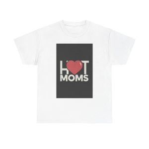 I Heart Hot Moms T-shirt