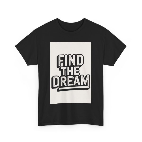 Find The Dream T-shirt - Image 11