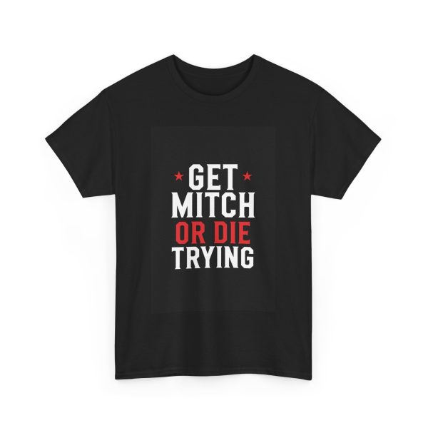 Get Mitch or Die Trying - T-shirt - Image 11