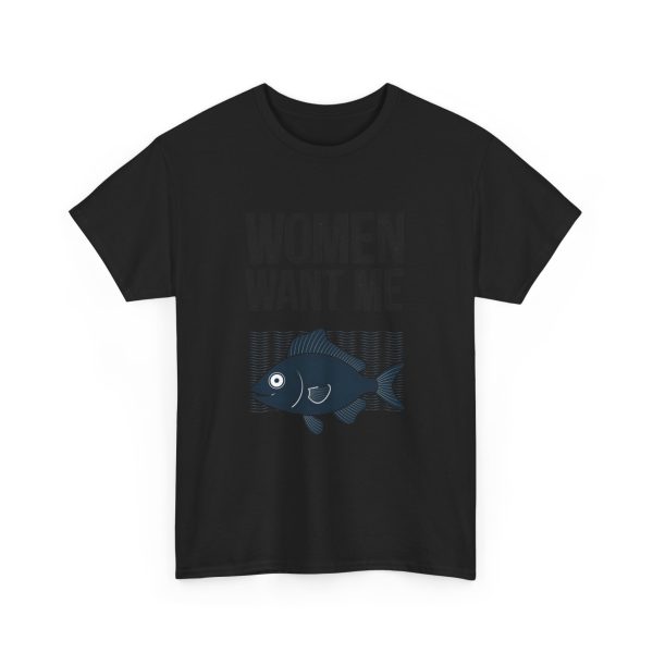 Women Want Me Fish Don't - T-shirt - Image 11