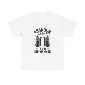Abandon Hope - T-shirt