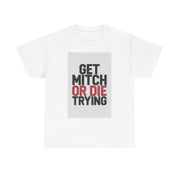 Do or Die: The Mitch Challenge - T-shirt