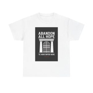 ABANDON ALL HOPE - T-shirt