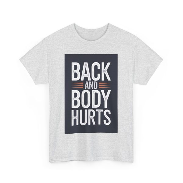 Back and Body Hurts - T-shirt - Image 7