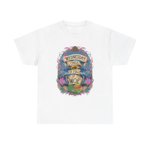 Wednesday Child Is Full Of Woe - T shirt