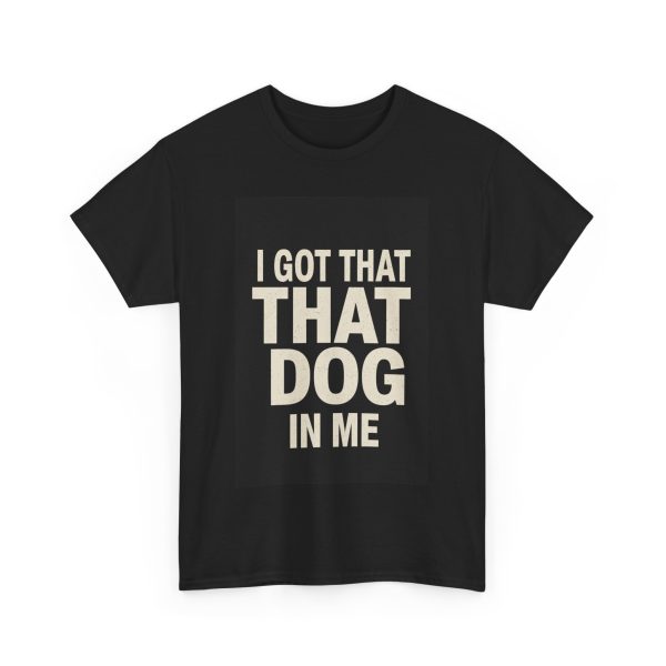 I Got That Dod In Me T-shirt - Image 11