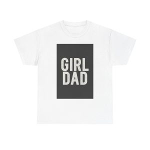 Girl Dad - T-shirt