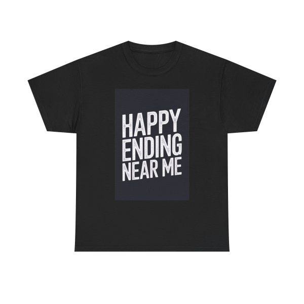 Happy Ending Near Me - T-shirt - Image 9