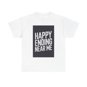 Happy Ending Near Me - T-shirt