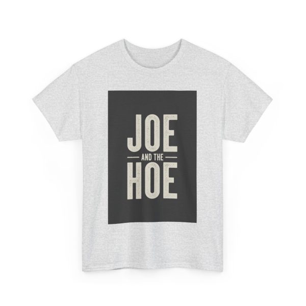 Joe and the Hoe - T-shirt - Image 7