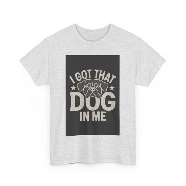 i got that dog in me - T-shirt - Image 7