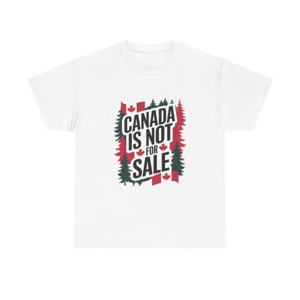 Canada Is Not For Sale - T shirt