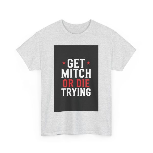 Get Mitch or Die Trying - T-shirt - Image 7