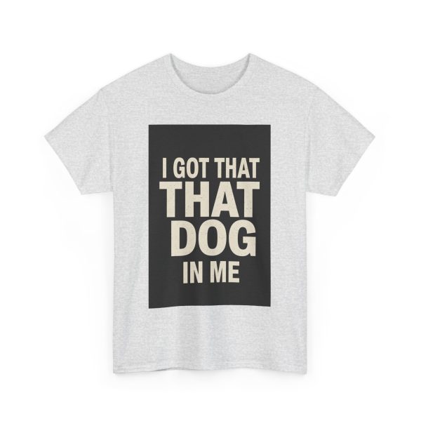I Got That Dod In Me T-shirt - Image 7