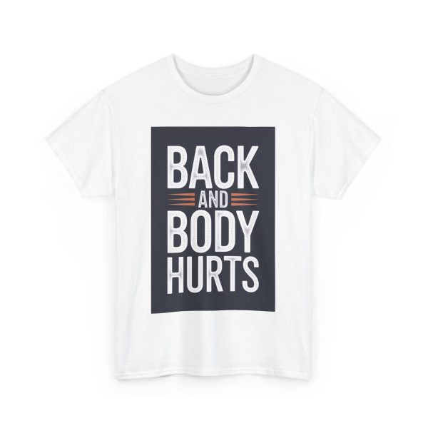 Back and Body Hurts - T-shirt - Image 3